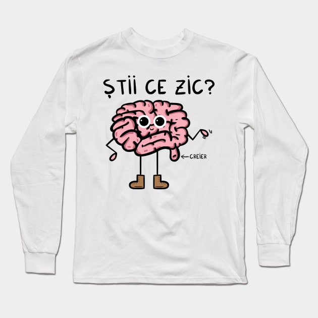 stii ce zic Long Sleeve T-Shirt by adrianserghie